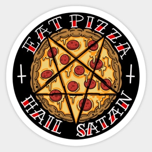 Eat pizza, hail satan! Sticker